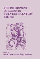 The Internment of aliens in twentieth century Britain /