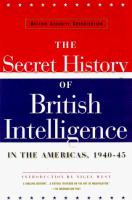 British Security Coordination : the secret history of British intelligence in the Americas, 1940-1945 /