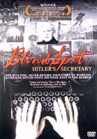 Im toten Winkel Hitlers Sekretärin = Blind spot : Hitler's secretary /
