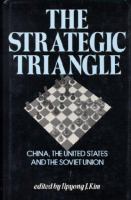 The Strategic triangle : China, the United States, and the Soviet Union /