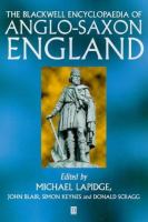 The Blackwell encyclopaedia of Anglo-Saxon England /