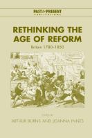 Rethinking the age of reform : Britain 1780-1850 /