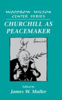 Churchill as peacemaker /