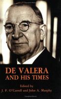 De Valera and his times /