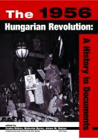 The 1956 Hungarian revolution : a history in documents /