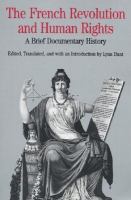The French Revolution and human rights : a brief documentary history /