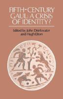 Fifth-century Gaul : a crisis of identity? /