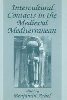 Intercultural contacts in the medieval Mediterranean : studies in honour of David Jacoby /