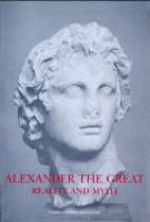 Alexander the Great : reality and myth /