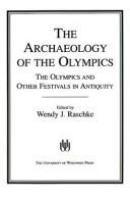 The Archaeology of the Olympics : the Olympics and other festivals in antiquity /