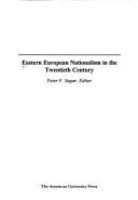 Eastern European nationalism in the twentieth century /