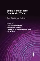 Ethnic conflict in the post-Soviet world : case studies and analysis /