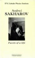 Andrei Sakharov : facets of a life /