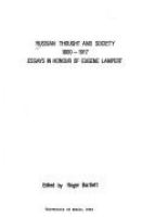 Russian thought and society, 1800-1917 : essays in honour of Eugene Lampert /