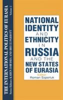 National identity and ethnicity in Russia and the new states of Eurasia /