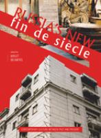 Russia's new fin de siècle : contemporary culture between past and present /