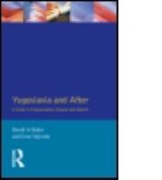 Yugoslavia and after : a study in fragmentation, despair and rebirth /