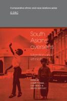 South Asians overseas : migration and ethnicity /