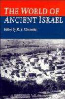 The World of ancient Israel : sociological, anthropological, and political perspectives : essays by members of the Society for Old Testament Study /