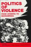 Politics of violence : from Ayodhya to Behrampada /