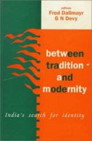 Between tradition and modernity : India's search for identity /
