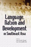 Language, nation and development in Southeast Asia /