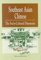 Southeast Asian Chinese : the socio-cultural dimension /