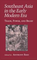 Southeast Asia in the early modern era : trade, power, and belief /