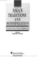 Asian traditions and modernization : perspectives from Singapore /