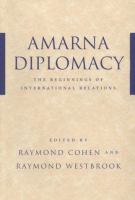 Amarna diplomacy : the beginnings of international relations /
