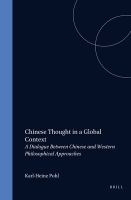 Chinese thought in a global context : a dialogue between Chinese and western philosophical approaches /
