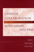 Chinese collaboration with Japan, 1932-1945 : the limits of accommodation /