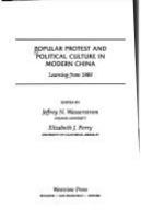 Popular protest and political culture in modern China : learning from 1989 /