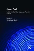 Japan pop! : inside the world of Japanese popular culture /