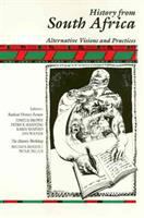 History from South Africa : alternative visions and practices /