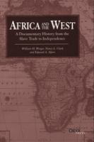Africa and the West : a documentary history from the slave trade to independence /