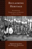 Reclaiming heritage : alternative imaginaries of memory in West Africa /