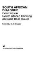 South African dialogue : contrasts in South African thinking on basic race issues /