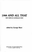 1988 and all that : new views of Australia's past /