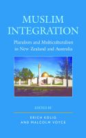 Muslim integration : pluralism and multiculturalism in New Zealand and Australia /