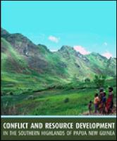 Conflict and resource development in the southern highlands of Papua New Guinea