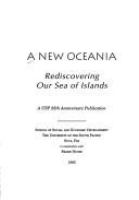A new Oceania : rediscovering our sea of islands /