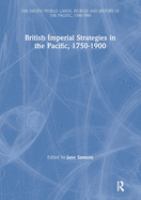 British imperial strategies in the Pacific, 1750-1900 /