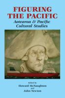 Figuring the Pacific : Aotearoa & Pacific cultural studies /