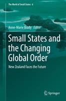Small states and the changing global order : New Zealand faces the future /