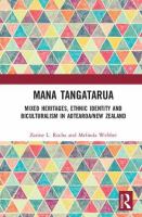 Mana Tangatarua : mixed heritages, ethnic identity and biculturalism in Aotearoa/New Zealand /