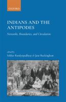 Indians and the antipodes : networks, boundaries, and circulation /