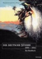 Die deutsche Südsee 1884-1914 : ein Handbuch /