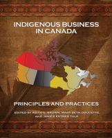 Indigenous business in Canada : principles and practices /