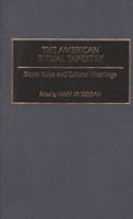 The American ritual tapestry : social rules and cultural meanings /